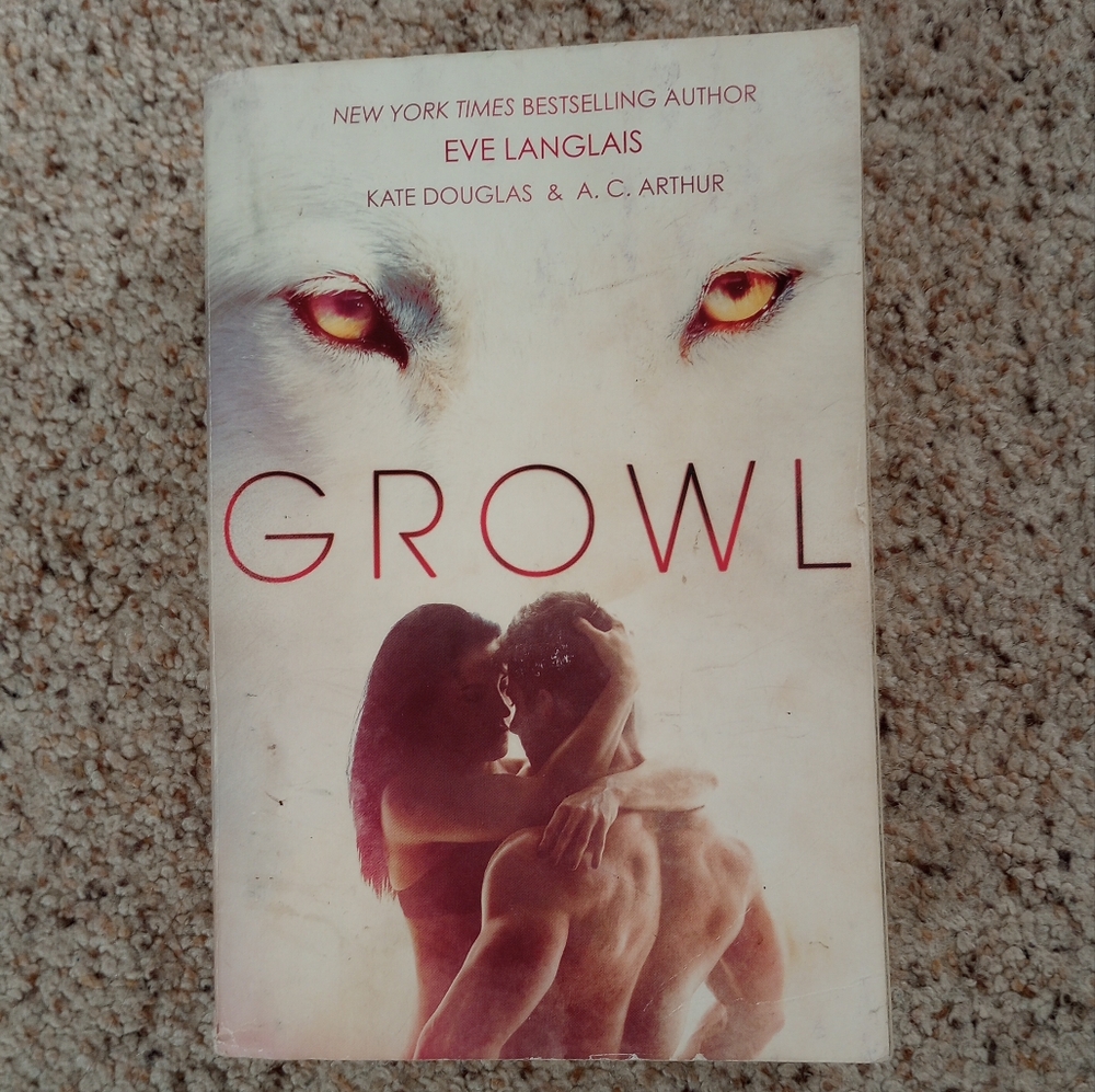 📚 3 for $12- Growl by Eve Langlais Kate Douglas A.C. Arthur Book